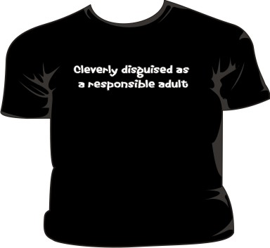 Cleverly Disguised As a Responsible Adult