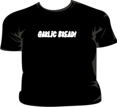 Garlic Bread!