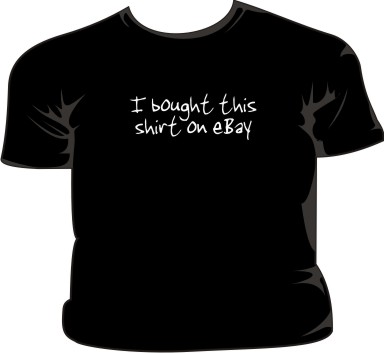 funny shirt. I Bought This Shirt On eBay
