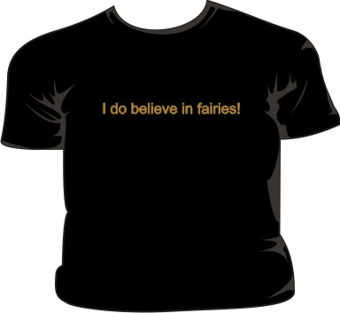 I Do Believe In Fairies